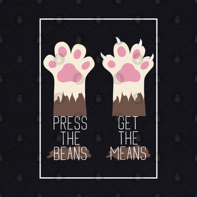 Press the Beans, Get the Means by Toodles & Jay